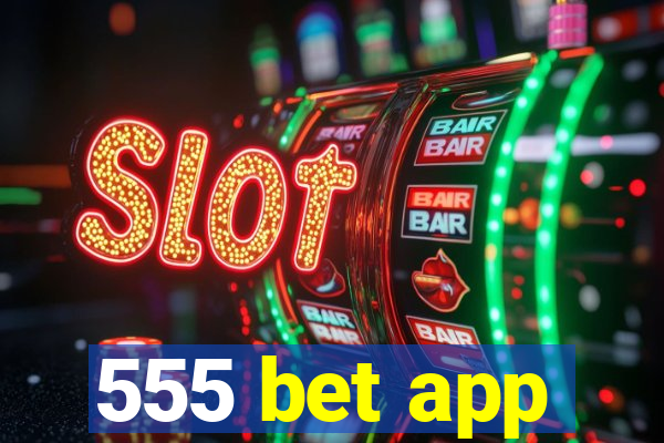 555 bet app